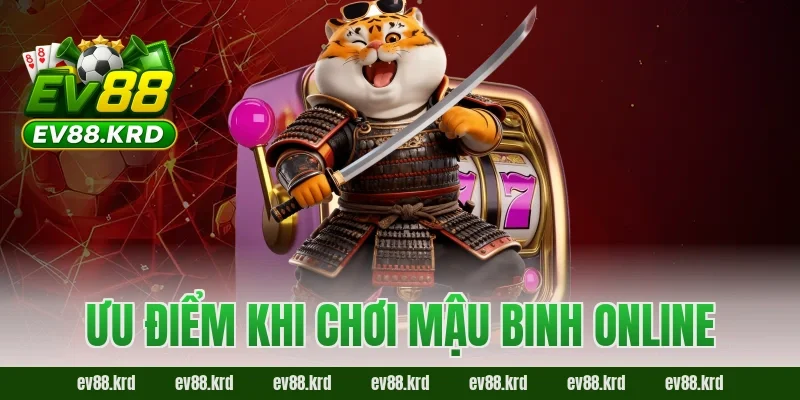 Mậu Binh Online – Trải nghiệm game bài trí tuệ hấp dẫn nhất 4 Ưu điểm khi chơi Mậu Binh Online